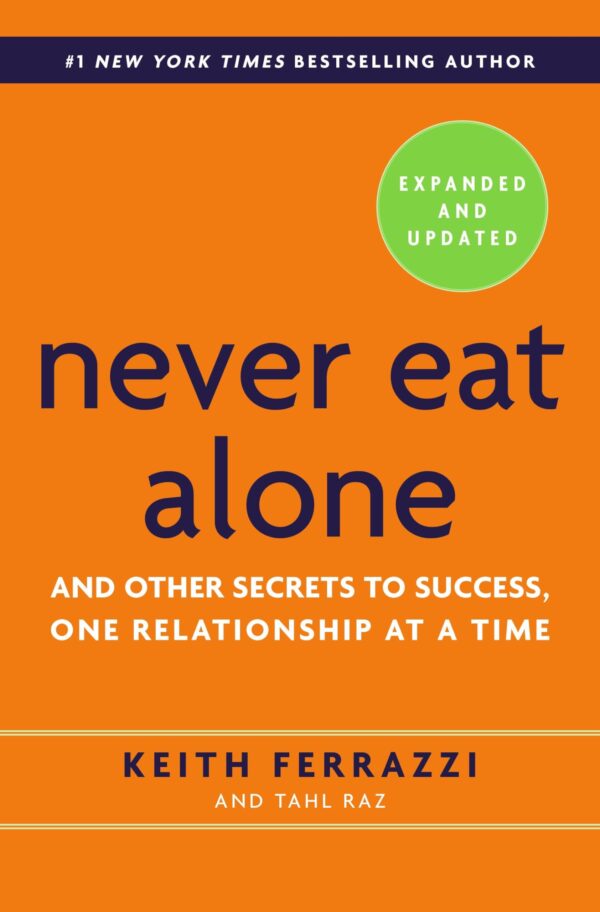 فایل کتاب مذاکره Never Eat Alone by Keith Ferrazzi
