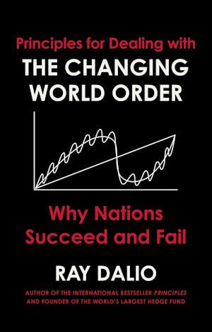 فایل کتاب Principles for Dealing with the Changing World Order نویسنده ری دالیو (Ray Dalio)